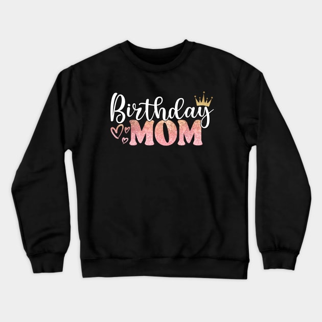 Birthday Mom Crowned Crewneck Sweatshirt by Annabelhut